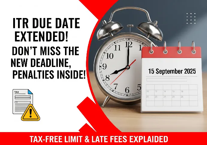 income tax return, ITR due date extension, ITR filing FY 2024-25, income tax penalties, file ITR after July 31, income tax free limit, AY 2025-26, belated return, revised return, late ITR filing fees, CBDT circular