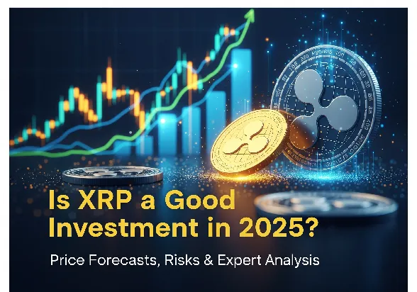 XRP Ripple digital coins with rising price chart and text: Is XRP a Good Investment in 2025? Price Forecasts, Risks & Expert Analysis